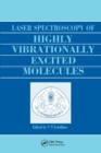 Laser Spectroscopy of Highly Vibrationally Excited Molecules - Book