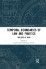 Temporal Boundaries of Law and Politics : Time Out of Joint - Book