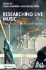 Researching Live Music : Gigs, Tours, Concerts and Festivals - Book