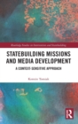 Statebuilding Missions and Media Development : A Context-Sensitive Approach - Book