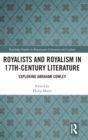 Royalists and Royalism in 17th-Century Literature : Exploring Abraham Cowley - Book