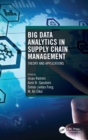 Big Data Analytics in Supply Chain Management : Theory and Applications - Book