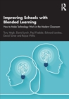 Improving Schools with Blended Learning : How to Make Technology Work in the Modern Classroom - Book
