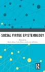 Social Virtue Epistemology - Book