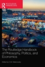 The Routledge Handbook of Philosophy, Politics, and Economics - Book