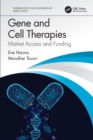 Gene and Cell Therapies : Market Access and Funding - Book
