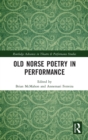 Old Norse Poetry in Performance - Book