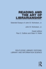 Reading and the Art of Librarianship : Selected Essays of John B. Nicholson, Jr. - Book