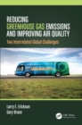 Reducing Greenhouse Gas Emissions and Improving Air Quality : Two Interrelated Global Challenges - Book