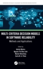 Multi-Criteria Decision Models in Software Reliability : Methods and Applications - Book