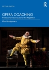 Opera Coaching : Professional Techniques for the Repetiteur - Book