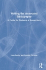 Writing the Annotated Bibliography : A Guide for Students & Researchers - Book