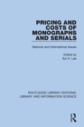 Pricing and Costs of Monographs and Serials : National and International Issues - Book