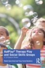 AutPlay (R) Therapy Play and Social Skills Groups : A 10-Session Model - Book