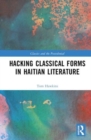 Hacking Classical Forms in Haitian Literature - Book