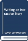 Writing an Interactive Story - Book