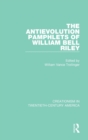 The Antievolution Pamphlets of William Bell Riley - Book