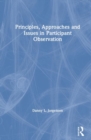 Principles, Approaches and Issues in Participant Observation - Book