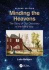 Minding the Heavens : The Story of our Discovery of the Milky Way - Book