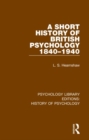 A Short History of British Psychology 1840-1940 - Book
