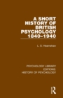 A Short History of British Psychology 1840-1940 - Book