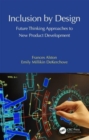 Inclusion by Design : Future Thinking Approaches to New Product Development - Book