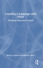 Learning a Language with Peers : Elevating Classroom Voices - Book