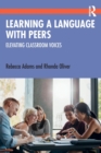 Learning a Language with Peers : Elevating Classroom Voices - Book
