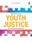 Youth Justice : A Critical Introduction - Book