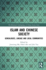 Islam and Chinese Society : Genealogies, Lineage and Local Communities - Book