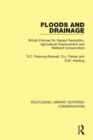 Floods and Drainage : British Policies for Hazard Reduction, Agricultural Improvement and Wetland Conservation - Book