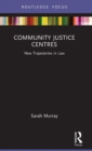 Community Justice Centres : New Trajectories in Law - Book