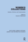 Women's Collections : Libraries, Archives, and Consciousness - Book