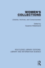 Women's Collections : Libraries, Archives, and Consciousness - Book