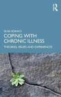 Coping with Chronic Illness : Theories, Issues and Lived Experiences - Book