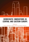 Democratic Innovations in Central and Eastern Europe - Book