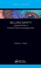 Selling Safety : Lessons from a Former Front-Line Supervisor - Book