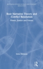 Root Narrative Theory and Conflict Resolution : Power, Justice and Values - Book