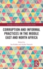 Corruption and Informal Practices in the Middle East and North Africa - Book