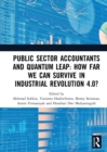 Public Sector Accountants and Quantum Leap: How Far We Can Survive in Industrial Revolution 4.0? : Proceedings of the 1st International Conference on Public Sector Accounting (ICOPSA 2019), October 29 - Book