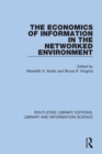 The Economics of Information in the Networked Environment - Book