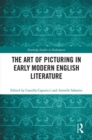 The Art of Picturing in Early Modern English Literature - Book