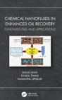 Chemical Nanofluids in Enhanced Oil Recovery : Fundamentals and Applications - Book