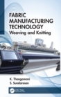 Fabric Manufacturing Technology : Weaving and Knitting - Book