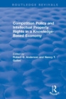 Competition Policy and Intellectual Property Rights in a Knowledge-Based Economy - Book