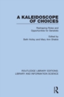 A Kaleidoscope of Choices : Reshaping Roles and Opportunities for Serialists - Book
