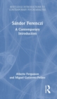 Sandor Ferenczi : A Contemporary Introduction - Book