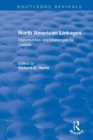 North American Linkages : Opportunities and Challenges for Canada - Book