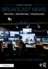 Broadcast News Writing, Reporting, and Producing - Book