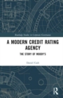 A Modern Credit Rating Agency : The Story of Moody's - Book